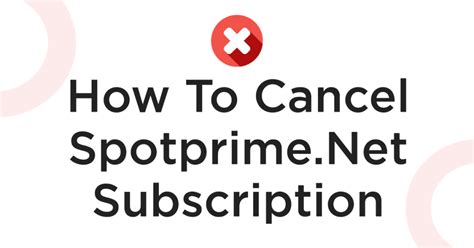 How To Cancel Spotprime.Net Subscription?